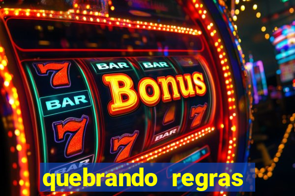quebrando regras filme completo dublado mega filmes